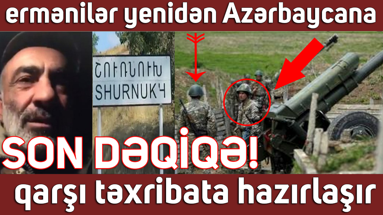 ermənilər yenidən Azərbaycana qarşı təxribata hazırlaşır