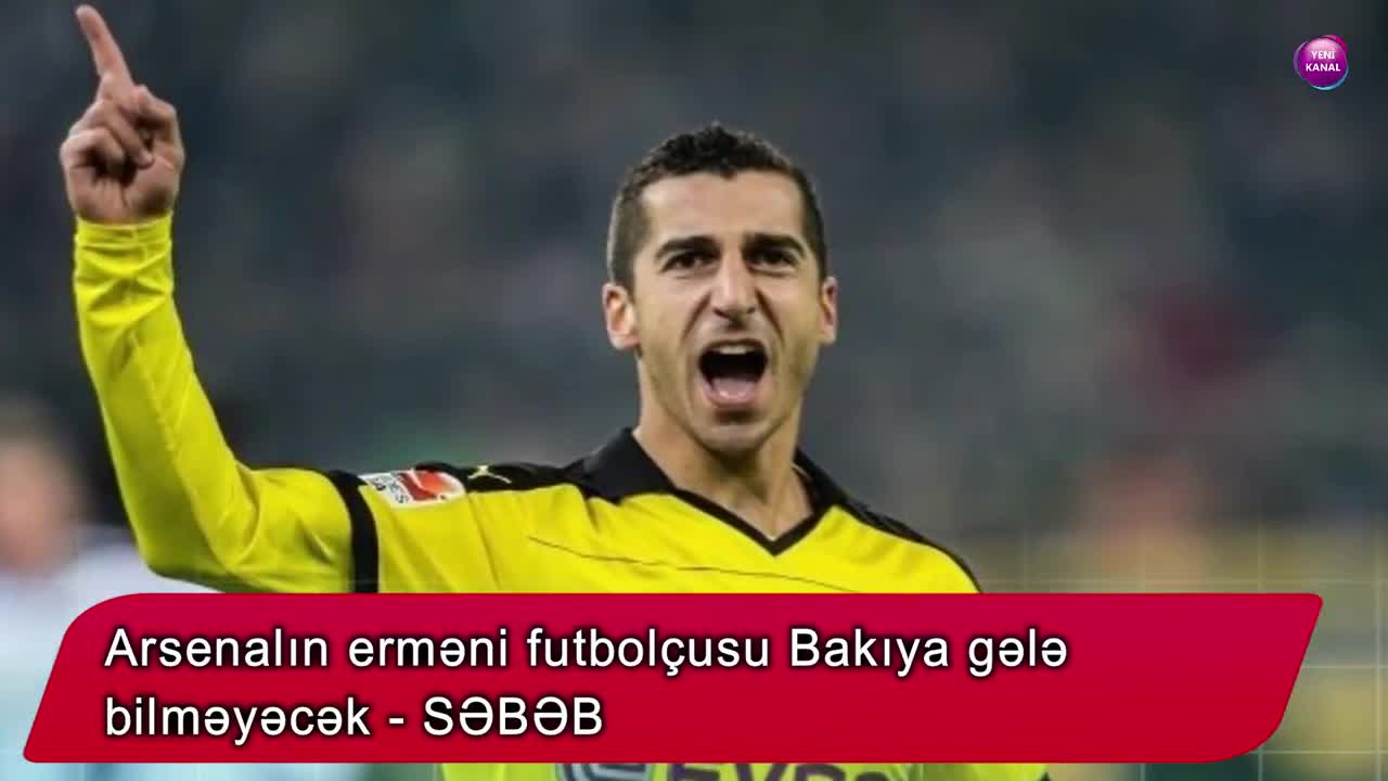 Arsenalın erməni oyunçusu Bakıya gələcək ? - Səfirlikdən AÇIQLAMA