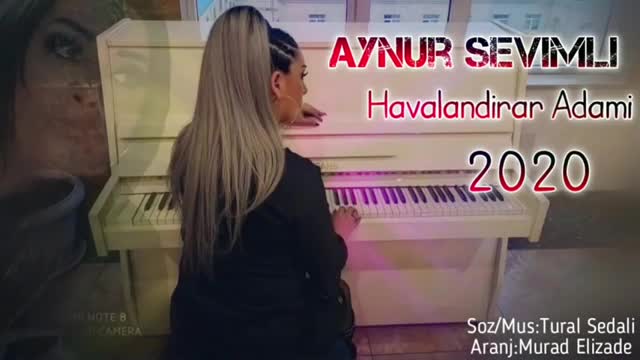 Aynur Sevimli havalandirar adami şarki 2021