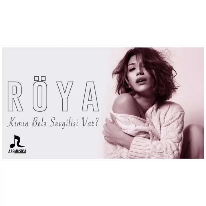 Röya kimin belə sevgilisi var