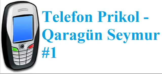 Telefon Prikol Qaragün Seymur #1